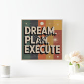 Dream, Plan, Execute Quadratische Wanduhr (Zuhause)