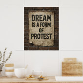 Dream & Protest | Urban Street Art Motivational Poster (Küche)