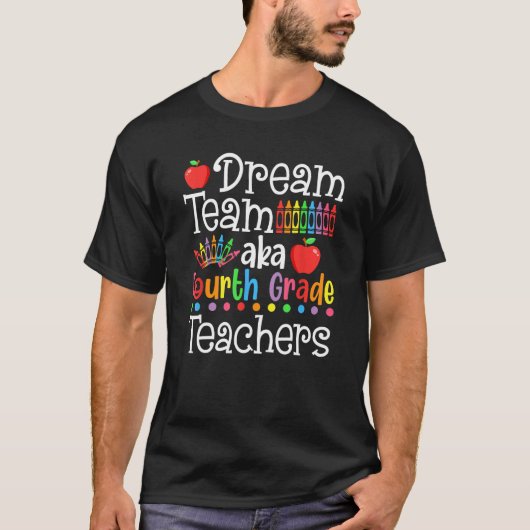 Dream Team Aka Fourth Grade Teachers Shirt Back To (Vorderseite)