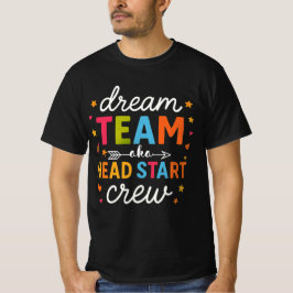 Dream Team Aka Head Start Crew Erzieherin Vorschul T-Shirt