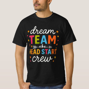 Dream Team Aka Head Start Crew Erzieherin Vorschul T-Shirt
