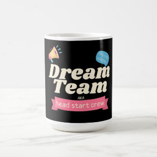 Dream Team AKA Head Start Crew - Funny Matching Kaffeetasse