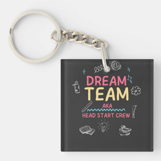 Dream Team AKA Head Start Crew - Funny Matching Schlüsselanhänger (Vorderseite)