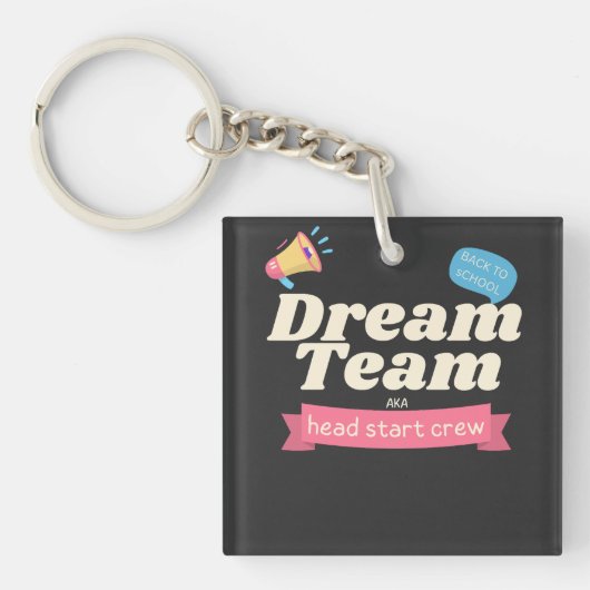 Dream Team AKA Head Start Crew - Funny Matching Schlüsselanhänger (Vorderseite)