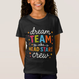 Dream Team Aka Head Start Crew Lehrer Vorschule T-Shirt