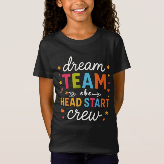 Dream Team Aka Head Start Crew Lehrer Vorschule T-Shirt (Vorderseite)
