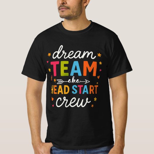 Dream Team Aka Head Start Crew Teacher Preschool T-Shirt (Vorderseite)
