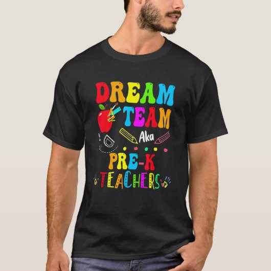 Dream Team Aka Pre K Teachers  Back To School Stud T-Shirt (Vorderseite)