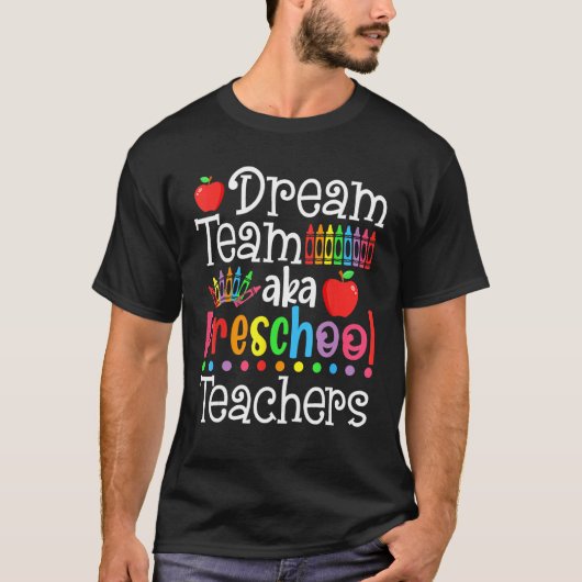 Dream Team Aka Preschool Teachers Shirt Back To Sc (Vorderseite)