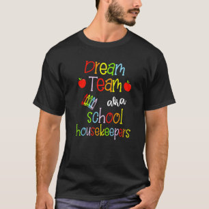 Dream Team Aka School Housekeepers Niedlich Crayon T-Shirt