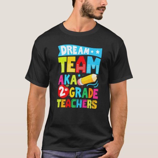 Dream Team Aka Second 2nd Grade Team Teachers Back T-Shirt (Vorderseite)