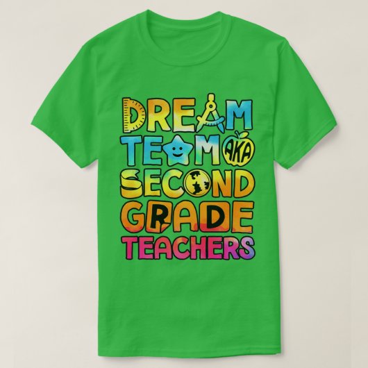 Dream Team Aka Second Grade Teachers Back To Schoo T-Shirt (Design vorne)