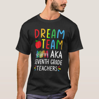 Dream Team aka Siebte Klasse Lehrer Funny Back to T-Shirt