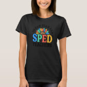 Dream Team AKA SPED Teachers Special Education Flo T-Shirt (Vorderseite)