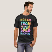 Dream Team AKA SPED Teachers Special Education Squ T-Shirt (Vorne ganz)