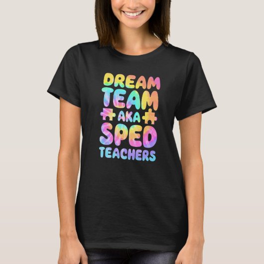 Dream Team AKA SPED Teachers Special Education Squ T-Shirt (Vorderseite)