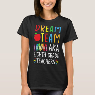 Dream Team alias Achte Grade Teacher - Funny Back  T-Shirt