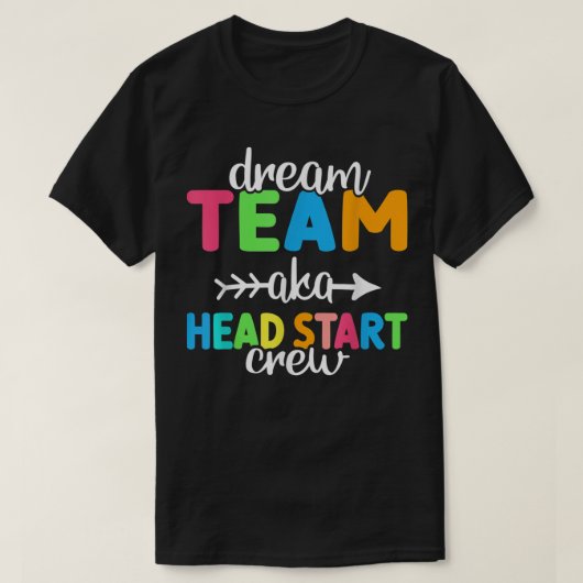 Dream Team alias Head Start Crew Lehrer Vorschule T-Shirt (Design vorne)