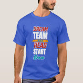 Dream Team alias Head Start Crew Lehrer Vorschule T-Shirt (Vorderseite)