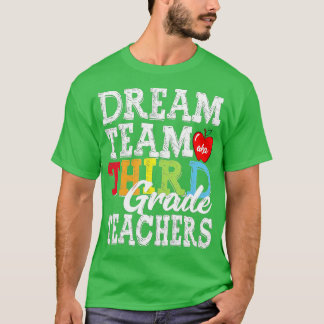 Dream Team der dritten Klasse Aka 3. Klasse Lehrer T-Shirt
