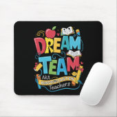 Dream Team Kindergarten Lehrer zurück zur Schule Mousepad (Mit Mouse)