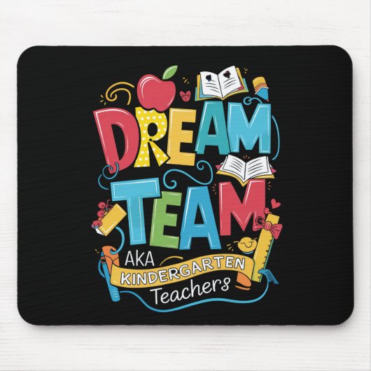 Dream Team Kindergarten Lehrer zurück zur Schule Mousepad (Vorne)