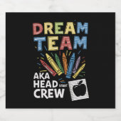 Dream Team Leiter Crew Lehrer Frühkindliche Betreu Bierflaschenetikett (Einzelnes Label)