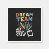 Dream Team Leiter Crew Lehrer Frühkindliche Betreu Serviette (Vorderseite)