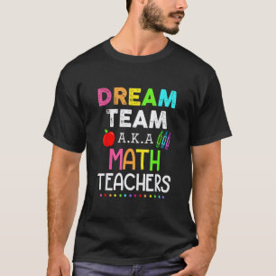 Dream Team Mathelehrer Glücklich 100 Tage Schule T-Shirt