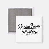 Dream Team Member Magnet (Vorderseite/Rückseite)