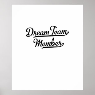 Dream Team Member Poster