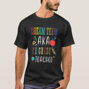 Dream Team Neunte Klasse Lehrer Zurück zur Schule T-Shirt