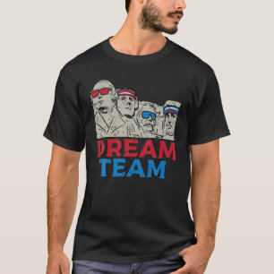 Dream Team President Rushmore Funny 4. T-Shirt