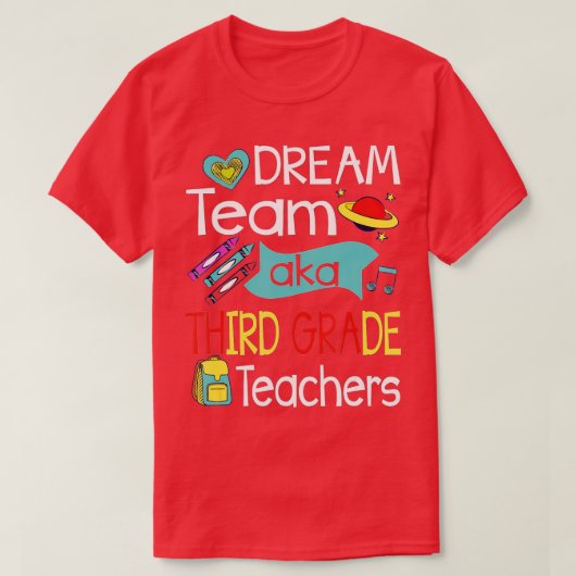 Dream Team Third Grade Funny Teacher Student Back T-Shirt (Design vorne)