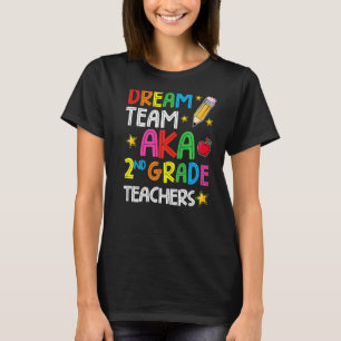 Dream Team Zweite Klasse Lehrer der zweiten Klasse T-Shirt