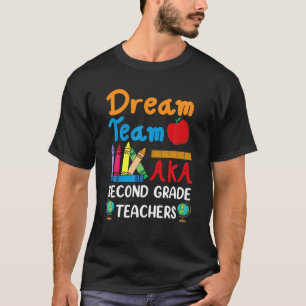 Dream Team Zweite Klasse lustige Lehrer zurück zum T-Shirt