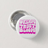 Dream Trust Bloom Button (Vorne & Hinten)