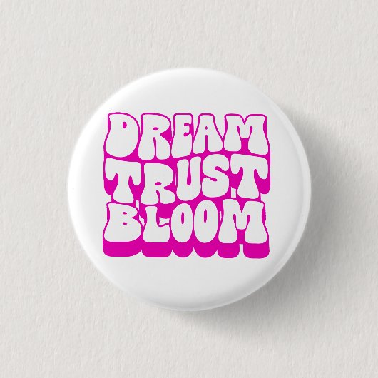Dream Trust Bloom Button (Vorderseite)