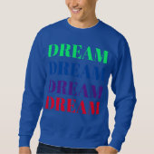 Dream Unisex Farbiges Sweatshirt (Vorderseite)