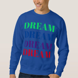 Dream Unisex Farbiges Sweatshirt