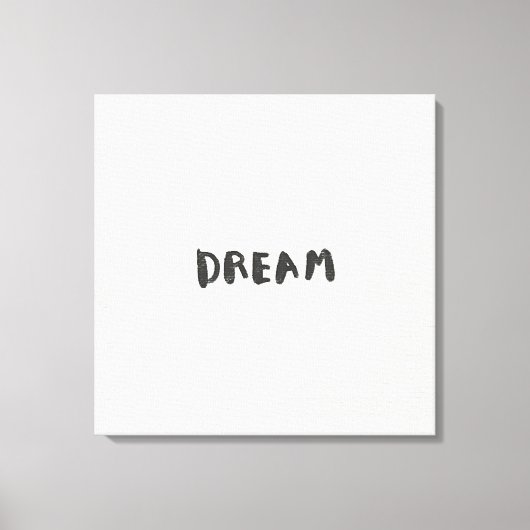 Dream Wall Art Print – Inspirational Minimalist  Leinwanddruck (Vorderseite)