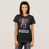 Dream Without Fear Love Without Limits  LGBT Pride T-Shirt (Vorne ganz)