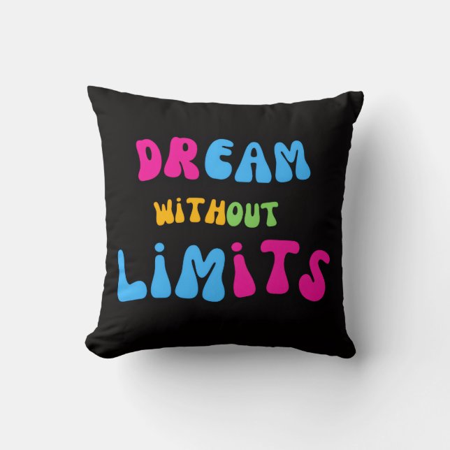 Dream Without Limits Inspirational Throw Pillow Kissen (Vorderseite)