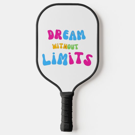Dream Without Limits Pickleball Paddle Colorful  (Rückseite)