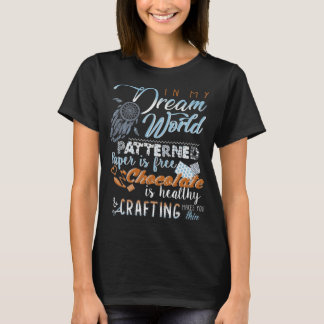 Dream World Gemustert Paper Free Chocolate Craftin T-Shirt