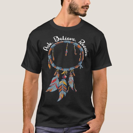 Dreamcatcher Ask Believe Receive Manifestation T-Shirt (Vorderseite)