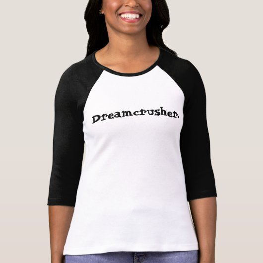 "Dreamcrusher" Shirt (Vorderseite)