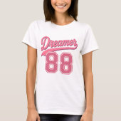 Dreamer 88 Stylish Script Design T-Shirt (Vorderseite)
