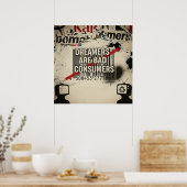"Dreamers, Not Consumers" Urban Street Art Quote Poster (Küche)
