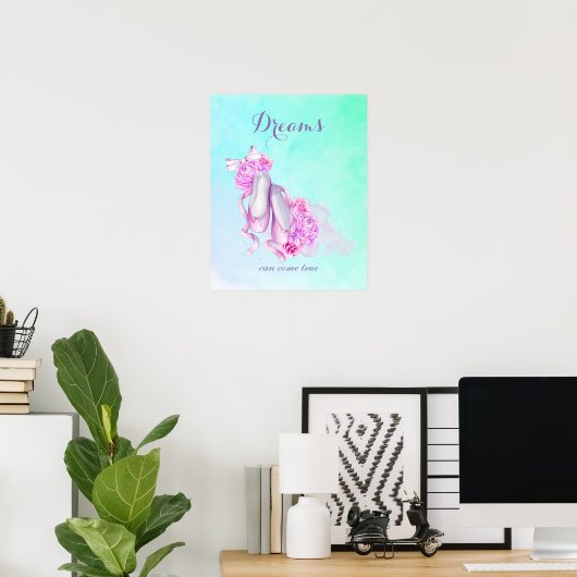 Dreams Can Come True Ballet Shoes in Pink Poster (Heimbüro)
